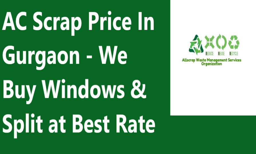 AC Scrap Price In Gurgaon - We Buy Windows & Split at Best Rate