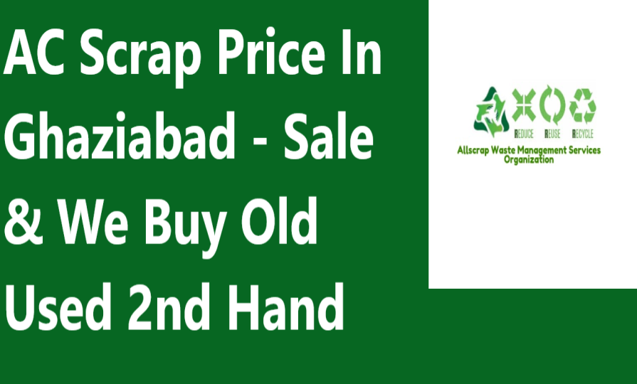 AC Scrap Price In Ghaziabad - Sale & We Buy Old Used 2nd Hand