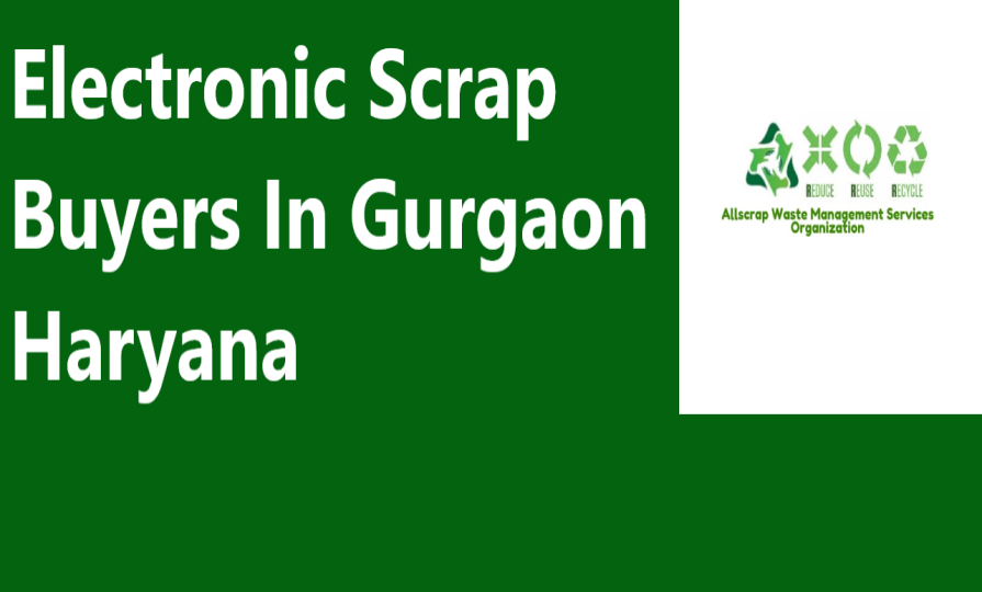 Electronic Scrap Dealer In Gurgaon Haryana