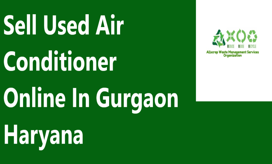 Sell Used Air Conditioner Online In Gurgaon Haryana